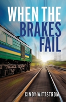 When the Brakes Fail B0CHLCBLHZ Book Cover