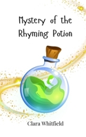 Mystery of the Rhyming Potion 3690744067 Book Cover