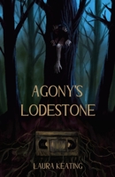 Agony's Lodestone B0BZFBM9HW Book Cover