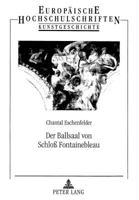 Der Ballsaal Von Schloß Fontainebleau 3631350619 Book Cover
