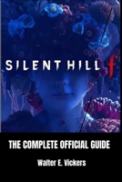SILENT HILL F: THE COMPLETE OFFICIAL GUIDE B0FSF4C6XQ Book Cover