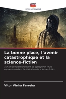 La bonne place, l'avenir catastrophique et la science-fiction 6207359070 Book Cover