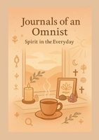 Journals of an Omnist: Spirit in the Everyday 125791216X Book Cover