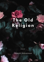 The Old Religion 0244809836 Book Cover