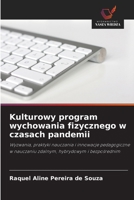 Kulturowy program wychowania fizycznego w czasach pandemii 6209248160 Book Cover