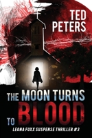 The Moon Turns to Blood 1949643190 Book Cover