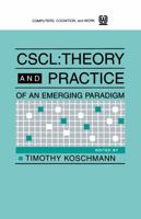 CSCL: Theory and Practice of An Emerging Paradigm (Computers, Cognition, and Work) 0805813462 Book Cover