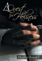 A Quest for Holiness 1483603237 Book Cover