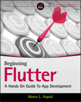 Beginning Flutter: A Hands on Guide to App Development 1119550823 Book Cover