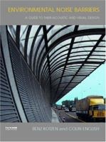 Environmental Noise Barriers: A Guide to their Visual and Acousitic Design 0419231803 Book Cover