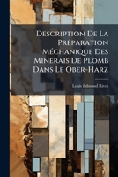Description De La Préparation Méchanique Des Minerais De Plomb Dans Le Ober-Harz 1149004991 Book Cover