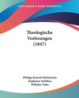 Theologische Vorlesungen 110451012X Book Cover