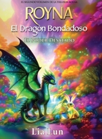 Royna: El Dragón Bondadoso: El Poder Desatado (Royna: La Dragona Bondadosa) (Spanish Edition) 1919483101 Book Cover