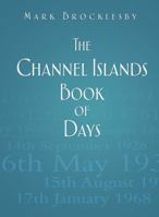 Channel Island Book of Days 0752491067 Book Cover