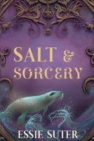 Salt and Sorcery: A Reverse Harem Pirate Fantasy Romance (The Cursed Tides) B0GJRBTWRK Book Cover