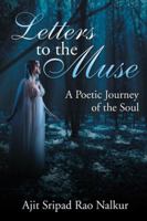 Letters to the Muse: A Poetic Journey of the Soul 1532012160 Book Cover