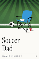 Soccer Dad 1633311376 Book Cover