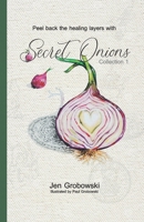 Secret Onions: Collection 1 1776343719 Book Cover