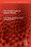 The Private Lives of English Words (A Wynwood lexicon) 092206671X Book Cover