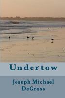 Undertow 0615578527 Book Cover