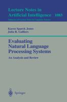 Evaluating Natural Language Processing Systems: An Analysis and Review (Lecture Notes in Computer Science) 3540613099 Book Cover