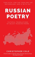 Russian Poetry: Faithful Translations of Select Russian Poems (Russian Literature in English) 1697026087 Book Cover