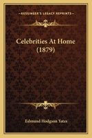 Celebrities at Home (Classic Reprint) 1164600362 Book Cover
