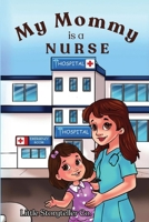 My Mommy is a Nurse B0CN3WG162 Book Cover