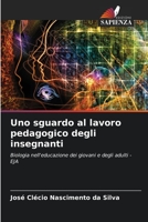 Uno sguardo al lavoro pedagogico degli insegnanti: Biologia nell'educazione dei giovani e degli adulti - EJA 6206298876 Book Cover