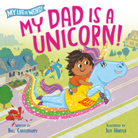 My Dad Is a Unicorn! 059380788X Book Cover