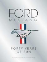 Ford Mustang: 40 Years of Fun 0785398724 Book Cover