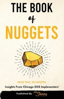 The Book of Nuggets: Insights From Chicago EOS Implementers B0DPVC8H3X Book Cover