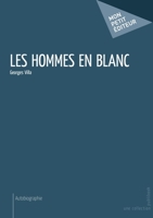 Les Hommes en blanc (French Edition) 2748368703 Book Cover