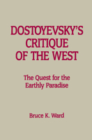 Dostoyevsky's Critique of the West 0889201900 Book Cover