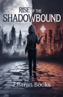 Rise of the Shadowbound B0F88VW31D Book Cover
