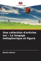 Une collection d'articles sur: Le langage m�taphorique et figur� 620580414X Book Cover