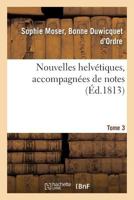 Nouvelles Helva(c)Tiques, Accompagna(c)Es de Notes, Tome 3 2019494779 Book Cover