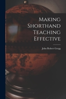 Making Shorthand Teaching Effective 1018281894 Book Cover