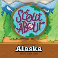 Scout about - Alaska 1511441887 Book Cover