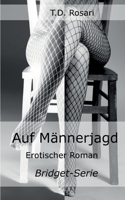 Auf Männerjagd: Erotischer Roman 3756811263 Book Cover