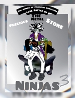The Attack of Financial Creatures Love Battle of The Precious Metal Stone Ninjas Part Three B0H1GNNYZC Book Cover