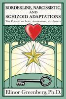 Borderline, Narcissistic, and Schizoid Adaptations: The Pursuit of Love, Admiration, and Safety 1537334220 Book Cover