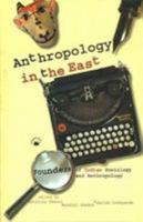 Anthropology in the East: Founders of Indian Sociology and Anthropology 8178241900 Book Cover