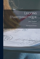 Leçons D'arithmétique: Théorique Et Pratique - Primary Source Edition 1016694555 Book Cover