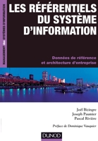 Les référentiels du système d'information - Données de référence et et architectures d'entreprise: Données de référence et architectures d'entreprise 2100598740 Book Cover