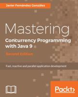 Mastering Concurrency Programming with Java 9 1785887947 Book Cover