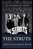 The Struts Adult Coloring Book: Iconic Glam Rock Band and Multiple Awards Winners Inspired Coloring Book for Adults 1700707523 Book Cover