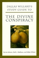 Dallas Willard's Study Guide to The Divine Conspiracy 0060641002 Book Cover