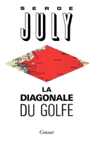 La diagonale du Golfe (Littérature) 2246450012 Book Cover