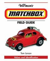 Warman's Matchbox Field Guide: Values And Identification (Warman's Field Guides) 0896893006 Book Cover
